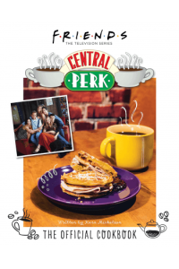 Friends: The Official Central Perk Cookbook - naslovnica