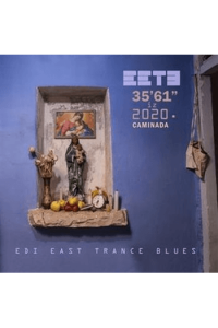 Edi East Trance Blues - 35 61 iz 2020 Caminada CD - omot