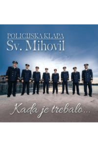Policijska klapa Sv. Mihovil - Kada je trebalo... CD - omot