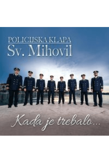 Policijska klapa Sv. Mihovil - Kada je trebalo... CD - omot
