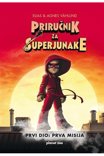 Priručnik za superjunake 1. dio: Prva misija - naslovnica