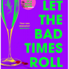 Let the Bad Times Roll - naslovnica
