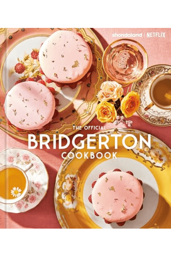 The Official Bridgerton Cookbook (Kuharica) - naslovnica