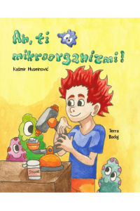 Ah, ti mokroorganizmi!