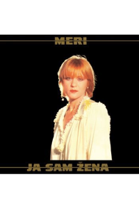 Meri Cetinić – Ja sam žena (CD) glazbeno izdanje