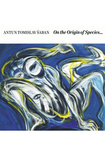 Antun Tomislav Šaban - On The Origin Of Species... CD - omot