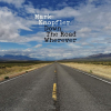 Mark Knopfler - Down The Road Wherever LP - omot