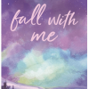 Fall with Me (Playing For Keeps #4) knjiga