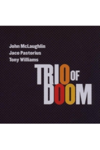 Trio Of Doom ( Mc Laughlin,Pastorius,Williams ) - Trio Of Doom CD - omot
