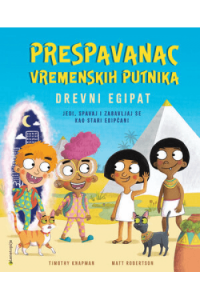 Prespavanac vremenskih putnika: Drevni Egipat