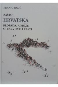Zašto Hrvatska propada, a može se razvijati i rasti - naslovnica