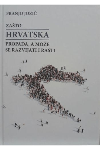 Zašto Hrvatska propada, a može se razvijati i rasti - naslovnica