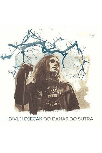 Divlji dječak - Od Danas Do Sutra CD - omot