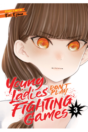 Young Ladies Dont Play Fighting Games Vol. 3 (Manga) - naslovnica