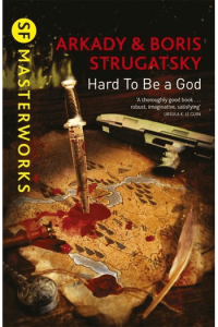 SF Masterworks: Hard To Be a God - naslovnica
