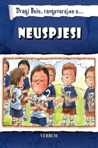 Dragi Bože Razgovarajmo O…Neuspjesi