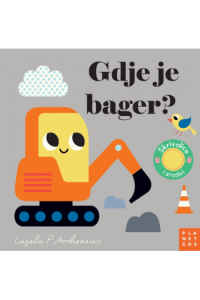 Gdje je bager? (Slikovnica) - naslovnica