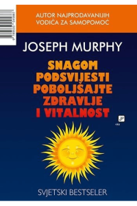 Snagom podsvijesti poboljšajte zdravlje i vitalnost - naslovnica