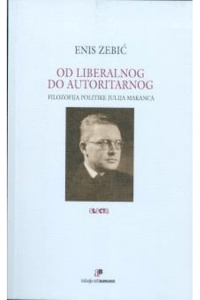Odliberalnog do autoritarnog. Filozofija politikeJulija Makanca - naslovnica
