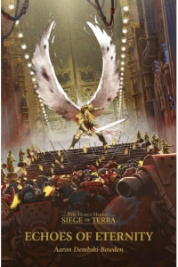 Echoes of Eternity (Horus Heresy: Siege of Terra) knjiga