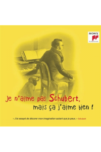 Schubert -Je Naime Pas ,Mais Ca Jaime Bien