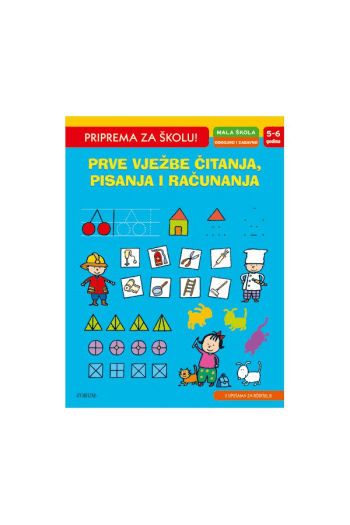 Mala škola Prve vježbe čitanja, pisanja i računanja - naslovnica