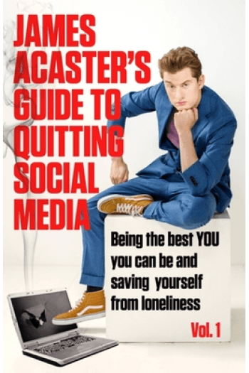 James Acasters Guide to Quitting Social - naslovnica