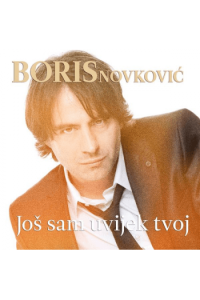 Novković, Boris - Još sam uvijek tvoj CD - omot