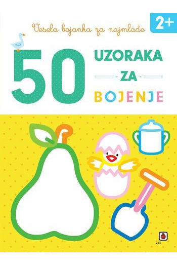 Vesela bojanka za najmlađe: 50 uzoraka za bojenje (2+) - naslovnica
