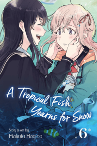 A Tropical Fish Yearns For Snow, Vol. 06 (Manga) - naslovnica