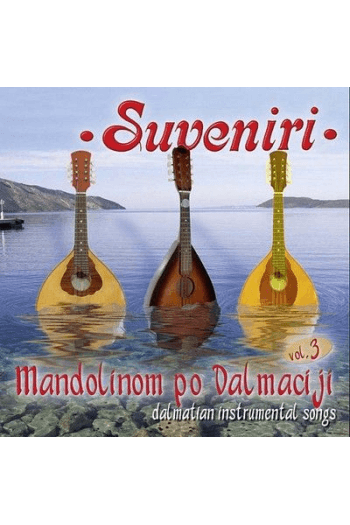 SUVENIRI - SUVENIRI / MADOLINOM PO DALMACIJI VOL.3 CD - omot