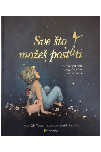 Sve što možeš postati (Slikovnica) - naslovnica