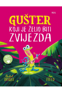 Gušter koji je želio biti zvijezda (Slikovnica) - naslovnica