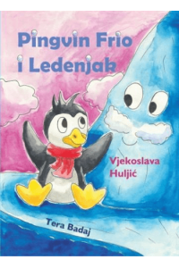 Pingvin Frio i Ledenjak (Slikovnica) - naslovnica