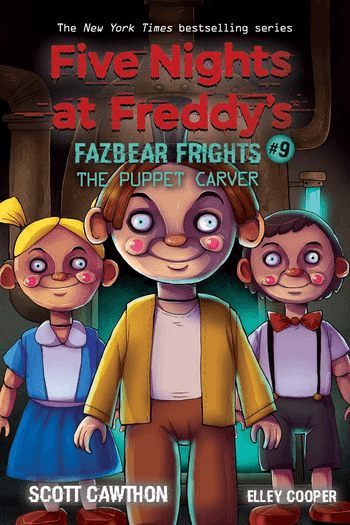 The Puppet Carver (Five Nights at Freddy’s: Fazbear Frights #09) - naslovnica