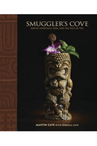 Smugglers Cove: Exotic Cocktails, Rum, and the Cult of Tiki (Kuharica) - naslovnica