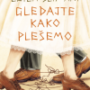 Gledajte kako plešemo - naslovnica