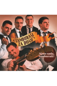 TAMBURAŠI ZA DUŠU - Ajmo sada tamburaši CD - omot