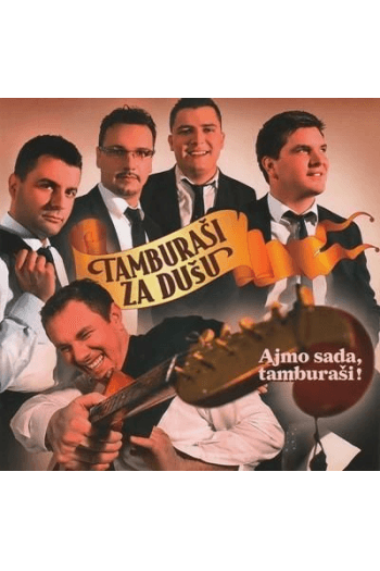 TAMBURAŠI ZA DUŠU - Ajmo sada tamburaši CD - omot