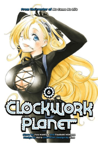 Clockwork Planet, Vol. 06 (Manga) - naslovnica