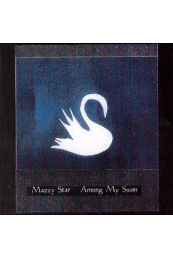 Mazzy Star - Among My Swan CD - omot