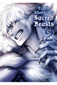To the Abandoned Sacred Beasts, Vol. 02