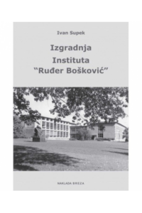 Izgradnja Instituta Ruđer Bošković - naslovnica
