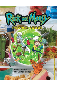Rick & Morty: The Official Cookbook (Kuharica) - naslovnica