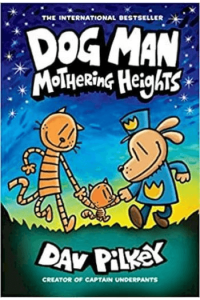 Dog Man: Mothering Heights: (Dog Man #10) (Strip) - naslovnica