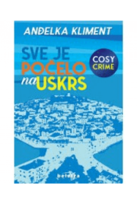 Sve je počelo za Uskrs - naslovnica