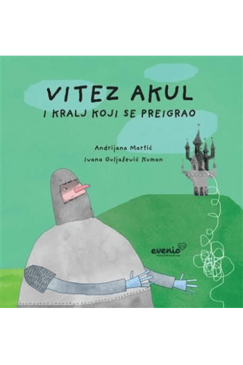 Slikovnica - Vitez Akul i kralj koji se preigrao - naslovnica