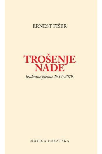 Trošenje nade, izabrane pjesme 1959-2019 - naslovnica