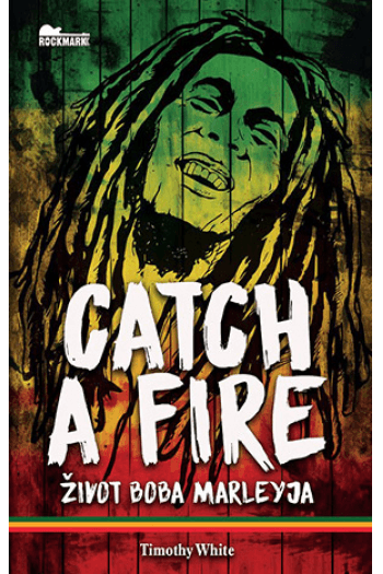 Catch a fire - Život Boba Marleya - naslovnica