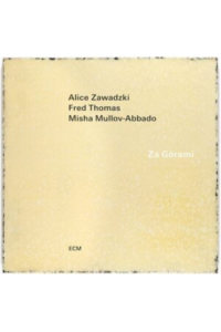 Zawadziki Alice/Thomas/Abbado - Za Gorami CD - omot